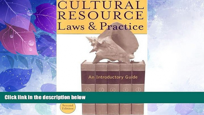 Big Deals  Cultural Resource Laws and Practice (Heritage Resource Management Series)  Best Seller