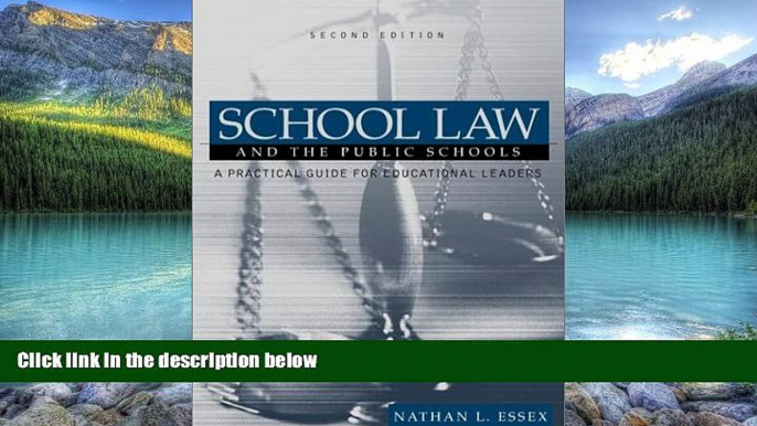 Books to Read  School Law and the Public Schools: A Practical Guide for Educational Leaders (2nd