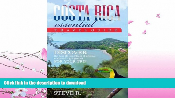 FAVORITE BOOK  Costa Rica Essential Travel Guide: Discover the best Hotels, Places of Interest,