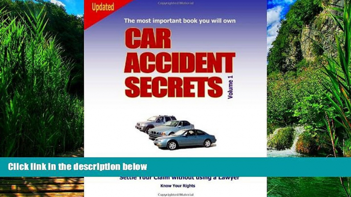 Big Deals  Car Accident Secrets, Vol. 1  Full Ebooks Most Wanted