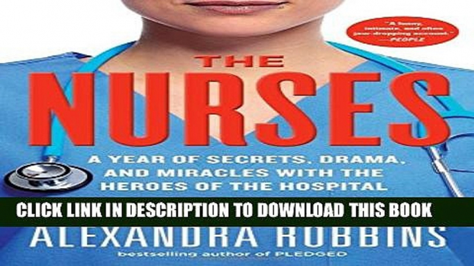 [PDF] The Nurses: A Year of Secrets, Drama, and Miracles with the Heroes of the Hospital Popular