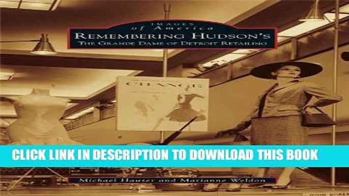 Collection Book Remembering Hudson s: The Grand Dame of Detroit Retailing (Images of America)