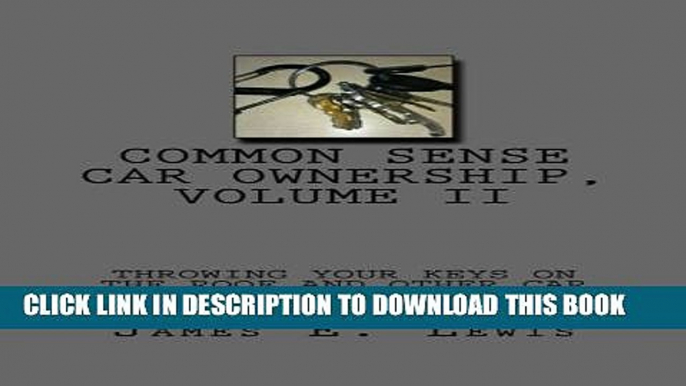 [PDF] Throwing Your Keys On The Roof And Other Car Dealer Dirty Tricks: plus consumer advice on