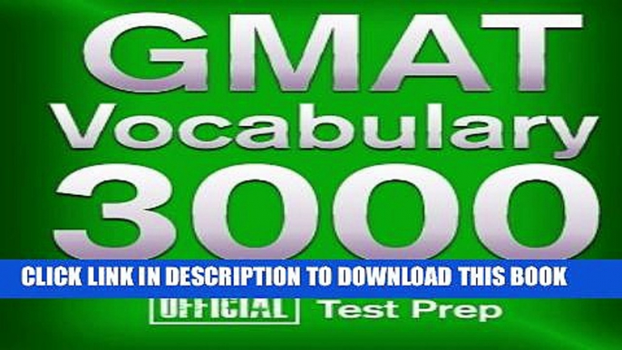 [PDF] Official GMAT Vocabulary 3000 : Become a True Master of GMAT Vocabulary...Quickly Full Online