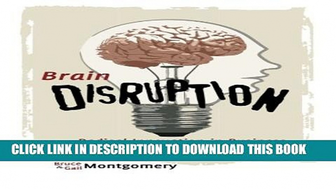 Collection Book Brain Disruption: Radical Innovation in Business through Improv