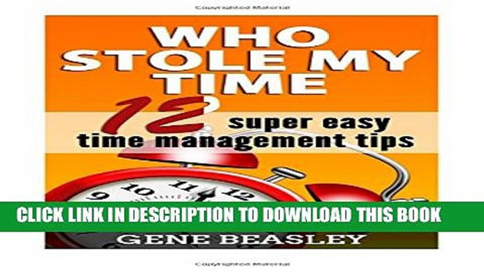 Collection Book Who stole my time: 12 super easy time management tips