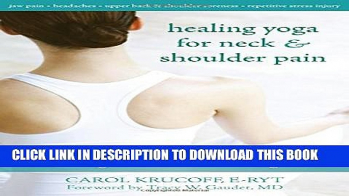 Collection Book Healing Yoga for Neck and Shoulder Pain: Easy, Effective Practices for Releasing