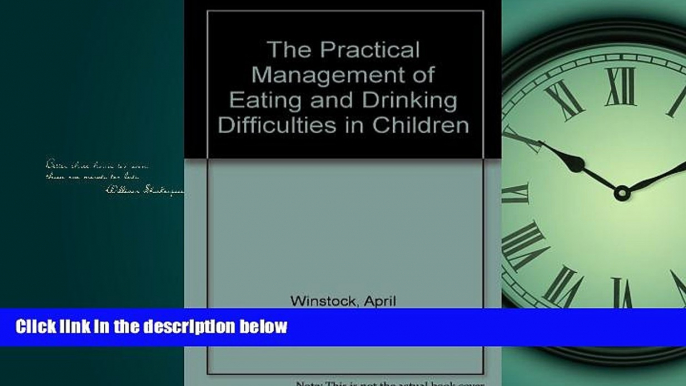 Enjoyed Read The Practical Management of Eating and Drinking Difficulties in Children