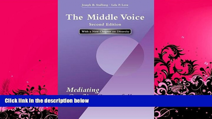 complete  The Middle Voice: Mediating Conflict Successfully, Second Edition