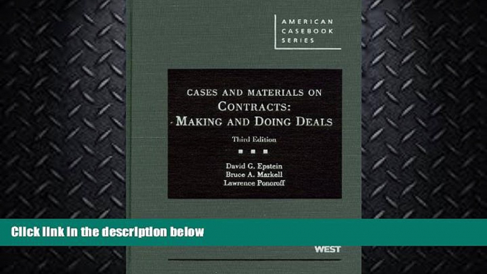 complete  Cases and Materials on Contracts: Making and Doing Deals, 3d (American Casebooks)