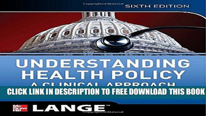 Collection Book Understanding Health Policy: A Clinical Approach