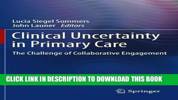 New Book Clinical Uncertainty in Primary Care: The Challenge of Collaborative Engagement