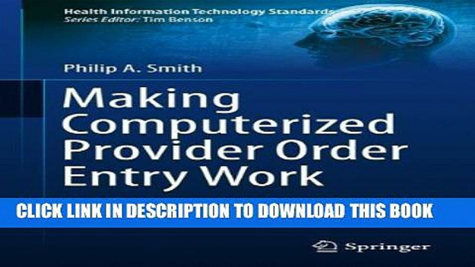 New Book Making Computerized Provider Order Entry Work (Health Information Technology Standards)