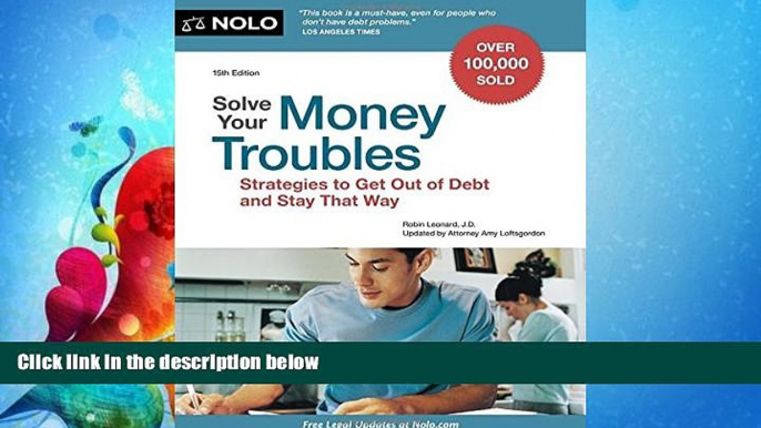 complete  Solve Your Money Troubles: Strategies to Get Out of Debt and Stay That Way