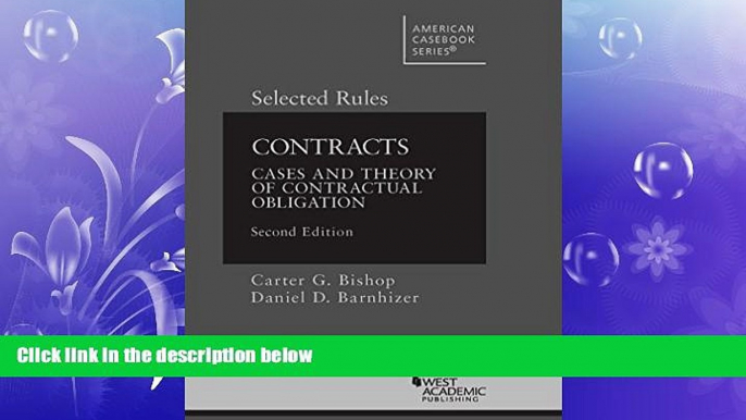 FAVORITE BOOK  Bishop and Barnhizer s Contracts: Cases and Theory of Contractual Obligation, 2d,