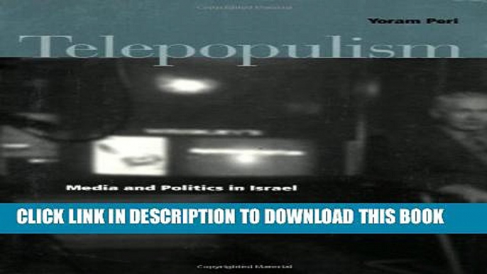 [PDF] Telepopulism: Media and Politics in Israel Full Online