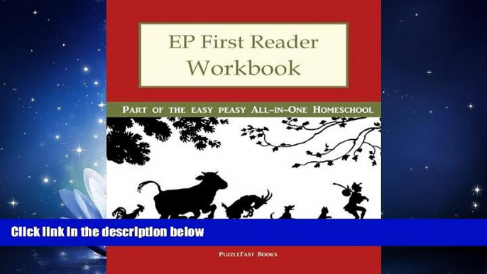 READ book  EP First Reader Workbook: Part of the Easy Peasy All-in-One Homeschool (EP Reader