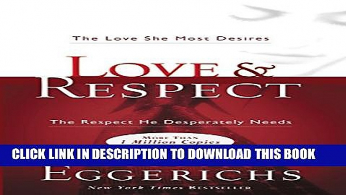 [PDF] Love   Respect: The Love She Most Desires; The Respect He Desperately Needs Full Colection