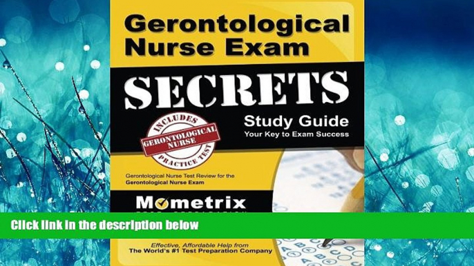 Online eBook Gerontological Nurse Exam Secrets Study Guide: Gerontological Nurse Test Review for