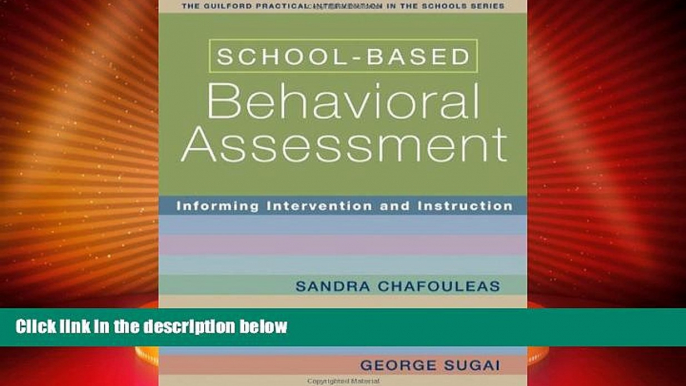 Big Deals  School-Based Behavioral Assessment: Informing Intervention and Instruction  Free Full