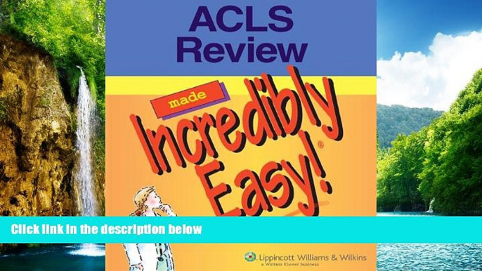 Enjoyed Read ACLS Review Made Incredibly Easy! (Incredibly Easy! SeriesÂ®)