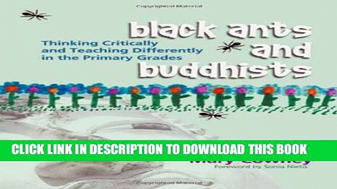 [PDF] Black Ants and Buddhists: Thinking critically and teaching differently in the primary grades