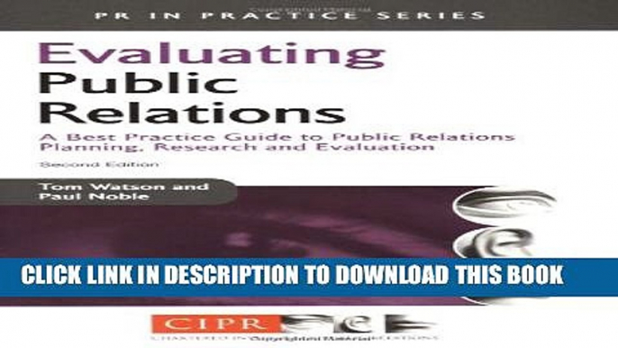 [PDF] Evaluating Public Relations: A Best Practice Guide to Public Relations Planning, Research