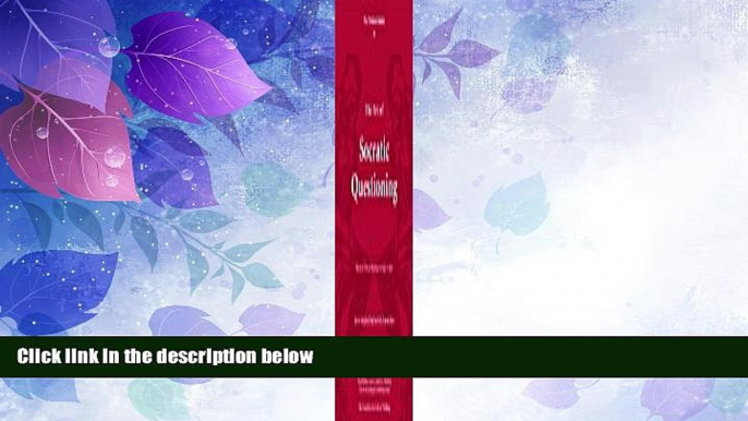 Big Deals  The Thinker s Guide to The Art of Socratic Questioning  Best Seller Books Most Wanted