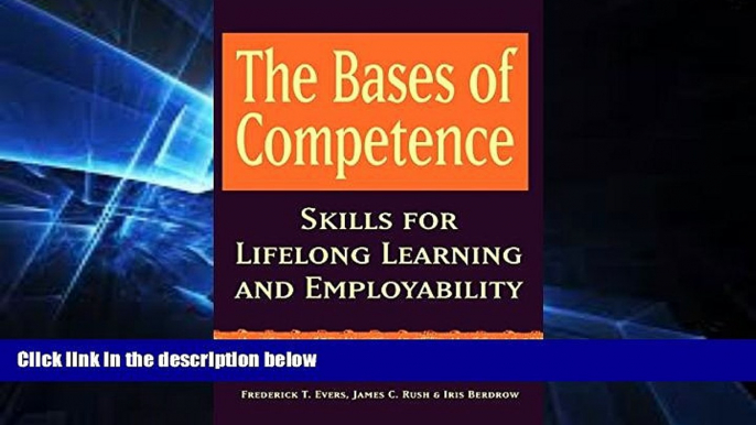 Big Deals  The Bases of Competence: Skills for Lifelong Learning and Employability  Free Full Read