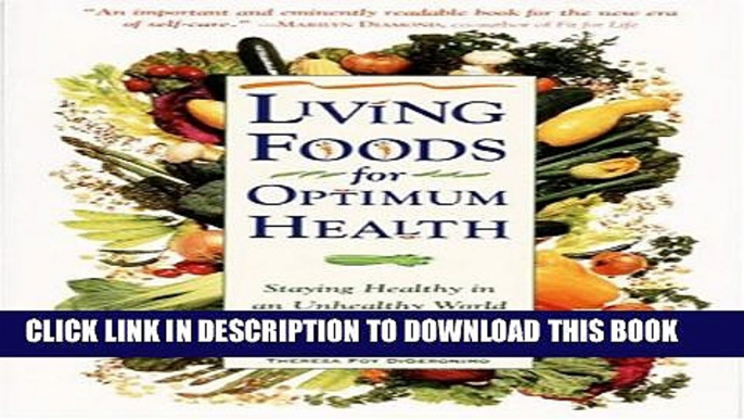 [PDF] Living Foods for Optimum Health: Your Complete Guide to the Healing Power of Raw Foods Full