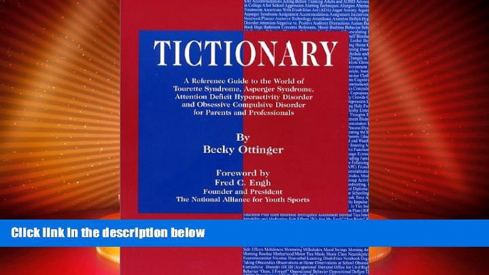 Big Deals  Tictionary: A Reference Guide to the World of Tourette Syndrome, Asperger Syndrome,