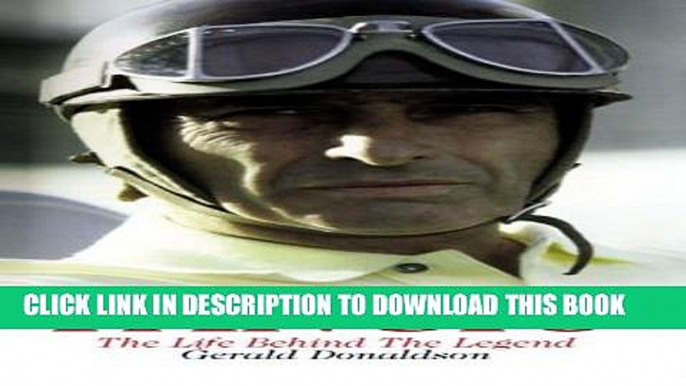 [PDF] Juan Manuel Fangio: The Life Behind the Legend Full Online