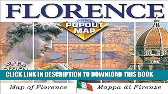 [New] Florence Popout Map: Map of Florence/Mappa Di Firenze : Double Map (Europe Popout Maps)