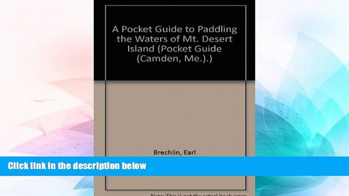 Big Deals  A Pocket Guide to Paddling the Waters of Mt. Desert Island (Pocket Guide (Camden,