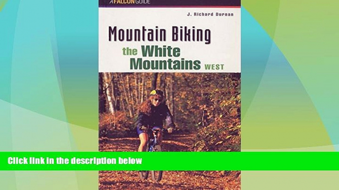 Big Deals  Mountain Biking the White Mountains, West (Regional Mountain Biking Series)  Best