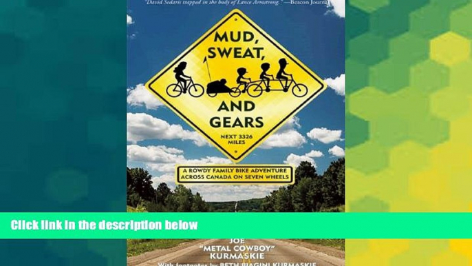 Big Deals  Mud, Sweat, and Gears: A Rowdy Family Bike Adventure Across Canada on Seven Wheels