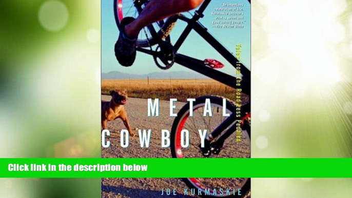 Big Deals  Metal Cowboy: Tales from the Road Less Pedaled  Free Full Read Most Wanted