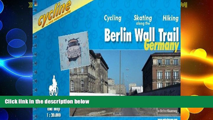 Must Have PDF  Berlin Wall Trail: Cycling Guide - A Route for Cyclists, Hikers and Skaters Along