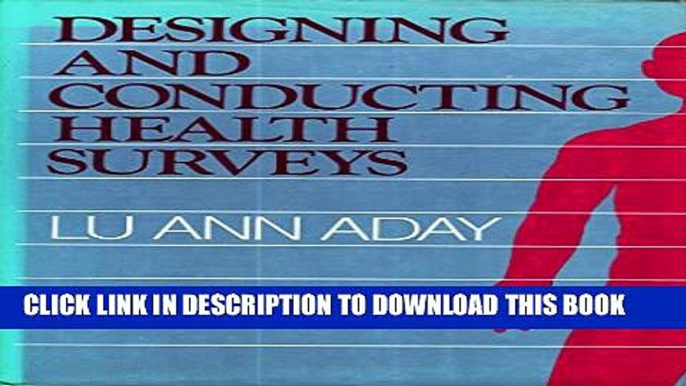 [PDF] Designing and Conducting Health Surveys: A Comprehensive Guide (Jossey-Bass Health Series