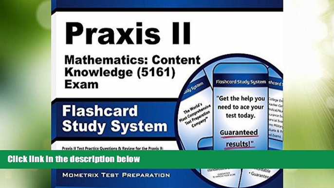 Big Deals  Praxis II Mathematics: Content Knowledge (5161) Exam Flashcard Study System: Praxis II