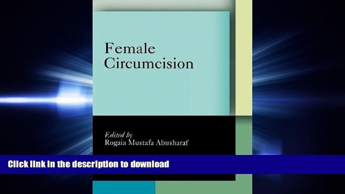 DOWNLOAD Female Circumcision: Multicultural Perspectives (Pennsylvania Studies in Human Rights)