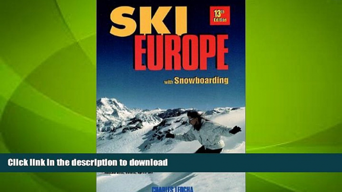 FAVORITE BOOK  Ski Europe: Best Skiing and Snowboarding at Europe s Top Resorts (Ski Snowboard