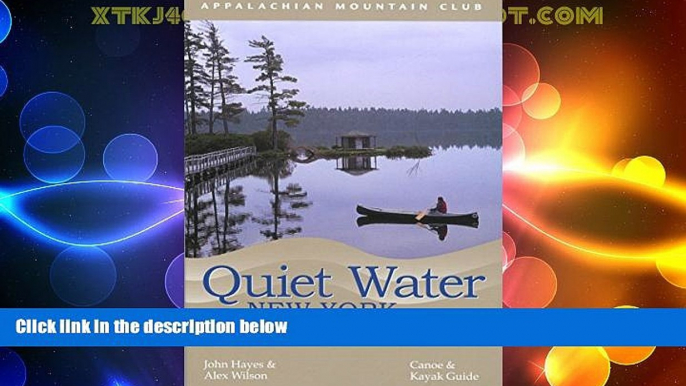 Big Deals  Quiet Water New York: Canoe   Kayak Guide (AMC Quiet Water Series)  Free Full Read Most