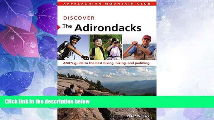 Big Deals  Discover the Adirondacks: AMC s Guide To The Best Hiking, Biking, And Paddling (AMC