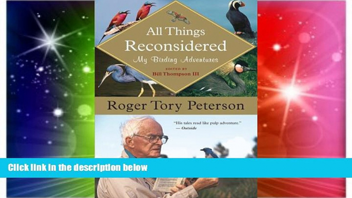 Big Deals  All Things Reconsidered: My Birding Adventures  Best Seller Books Most Wanted