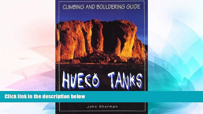 Big Deals  Hueco Tanks Climbing and Bouldering Guide (Regional Rock Climbing Series)  Free Full