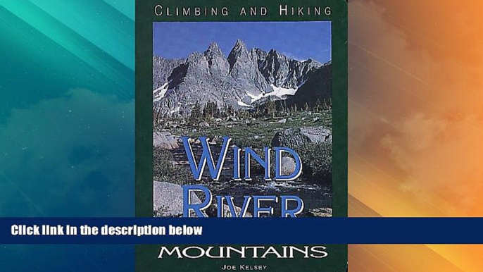 Big Deals  Climbing and Hiking in the Wind River Mountains, 2nd  Best Seller Books Most Wanted