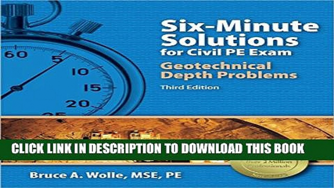 [PDF] Six-Minute Solutions for Civil PE Exam Geotechnical Depth Problems, 3rd Edition Popular Online