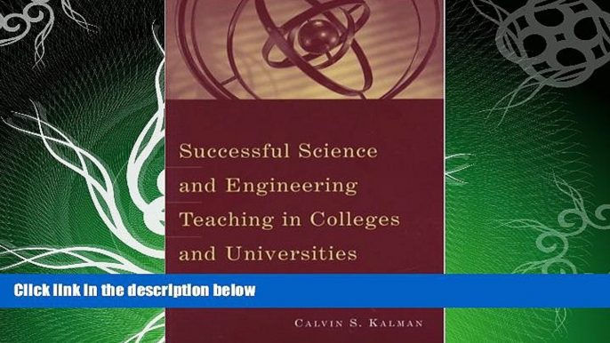 complete  Successful Science and Engineering Teaching in Colleges and Universities