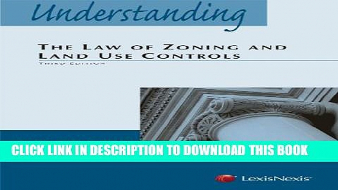 [PDF] Understanding the Law of Zoning and Land Use Controls (2013) Full Online